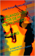 Cargar imagen en el visor de la galería, Z HABLANDO CON AMOR DE MI INSTRUMENTO