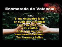 Cargar y reproducir el video en el visor de la galería, ENAMORADO DE VALENCIA