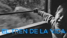 Load and play video in Gallery viewer, EL TREN DE LA VIDA
